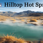 Hilltop Hot Springs: Your Ultimate Relaxation Destination